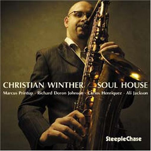 Soul House - Christian Winther - Music - STEEPLECHASE - 0716043163328 - January 17, 2008
