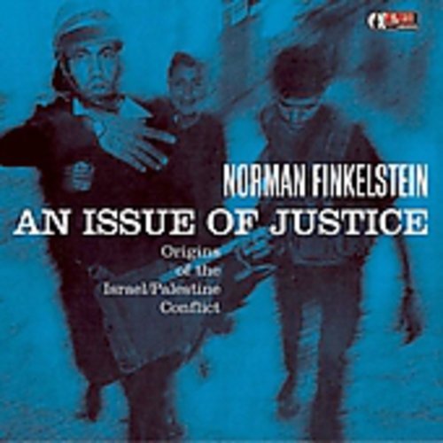 An Issue of Justice: Origins of the Israel - Norman Finkelstein - Muzyka - ALTERNATIVE TENTACLES - 0721616033328 - 23 sierpnia 2005