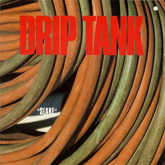 Drip Tank · Slake (CD) (2001)