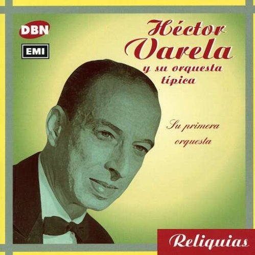 Su Primera Orquesta: Instrumentales - Hector Varela - Musik - DBN - 0724349996328 - 17. Februar 2002