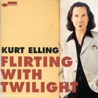 Flirting with Twilight - Kurt Elling - Música - EMI RECORDS - 0724353111328 - 28 de agosto de 2001