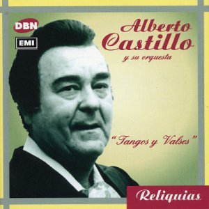 Tangos Y Valses - Alberto Castillo - Musik - DBN - 0724354169328 - 26 juli 2005