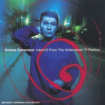 Cover for Robbie Robertson · Contact From Underworld of Redboy (CD) (1999)