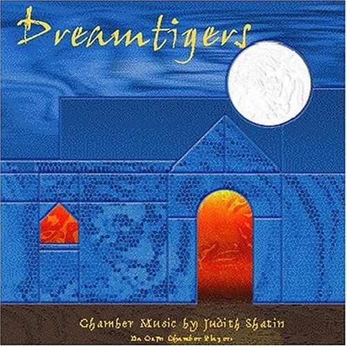 Cover for J. Shatin · Dreamtigers (CD) (2004)