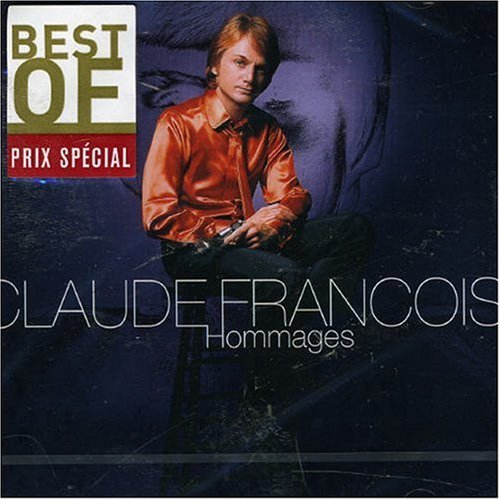 Cover for Claude Francois · Hommages / Belles, Belles, Belles - Si J'avais Un Marteau - Meme Si Tu Revenais ? (CD) (1993)