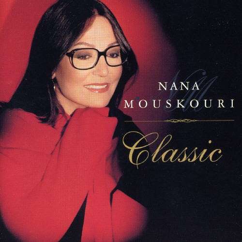 Classic - Nana Mouskouri - Música - ADULT CONTEMPORARY - 0731454689328 - 11 de mayo de 2012