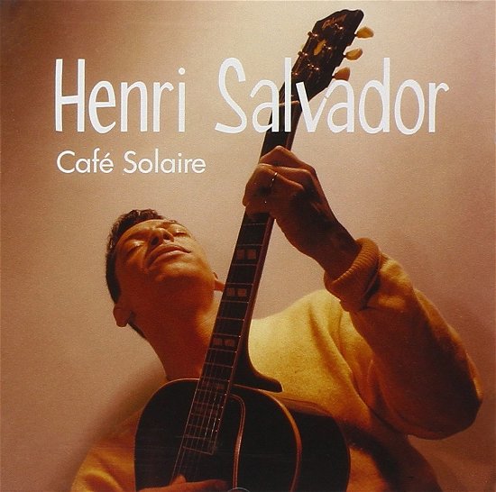 Cover for Salvador Henri · Cafe' Solaire (CD) (2001)