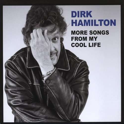 Cover for Dirk Hamilton · More Songs from My Cool Life (CD) (2009)