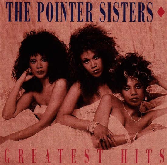 The Greatest Hits - Pointer Sisters - Musik - RCA - 0743214873328 - 15. juni 2003