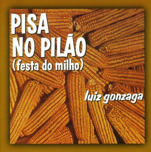 Cover for Luiz Gonzaga · Pisa No Pilao (Festa Do Milho) (CD) (1998)