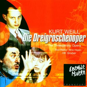 Cover for Ensemble Modern · Die Dreigroschenoper (The Threepenny Opera)  (Weill)  by Ensemble Modern (CD) (2000)