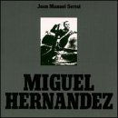 Miguel Hernandez - Joan Manuel Serrat - Musiikki - SONY MUSIC ENTERTAINMENT - 0743217773328 - torstai 20. heinäkuuta 2000