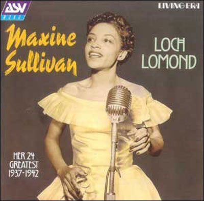 Loch Lomond (Her 24 Greatest Hits 1937-1942) - Maxine Sullivan - Musikk - SRI CANADA - 0743625525328 - 1. september 1998