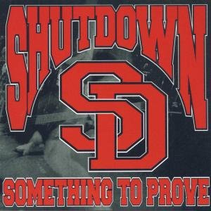 Cover for Shutdown · Something to Prove (CD) [EP edition] (2000)