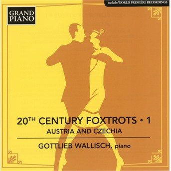 Cover for Gottlieb Wallisch · 20th Century Foxtrots Vol. 1 - Austria And Czechia (CD) (2020)