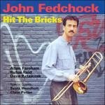 Hit The Bricks - John Fedchock - Musikk - RESERVOIR - 0747985016328 - 14. mars 2023