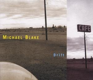 Cover for Michael Blake · Drift (CD) (2000)