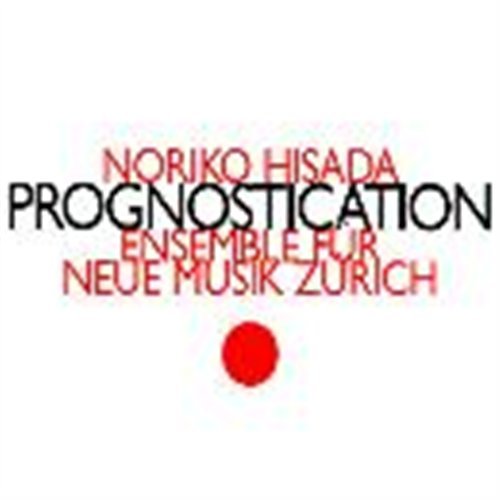 Cover for Zurich (Ensemble Fur Neue Muzi · Prognostication (CD) [Digipack] (2006)