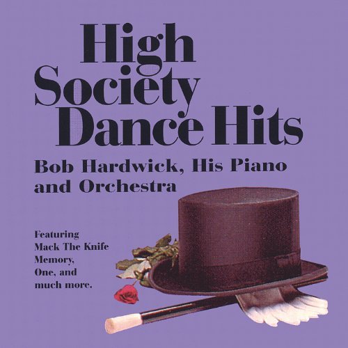 High Society Dance Hits - Bob Hardwick - Música - CD Baby - 0752687800328 - 1 de novembro de 2005