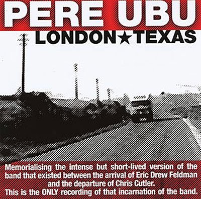 London Texas - Pere Ubu - Muzyka - Rer Megacorp - 0752725027328 - 24 listopada 2009