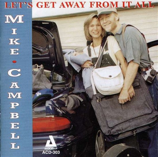 Lets Get Away from It All - Mike Campbell - Música - Audiophile - 0762247230328 - 9 de febrero de 1999