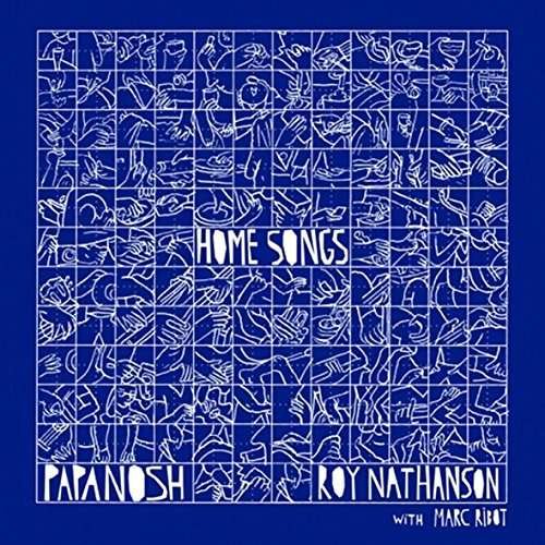 Cover for Papanosh &amp; Roy Nathanson · Home Songs (CD) (2024)