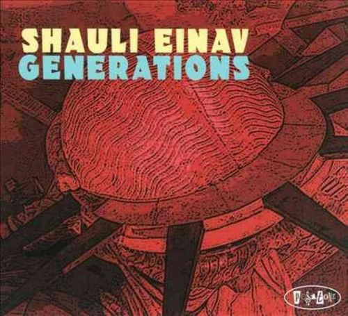 Cover for Shauli Einav · Generations (CD) (2023)