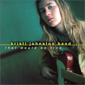 Cover for Kristi Johnston · That Would Be Fine (CD) (2000)