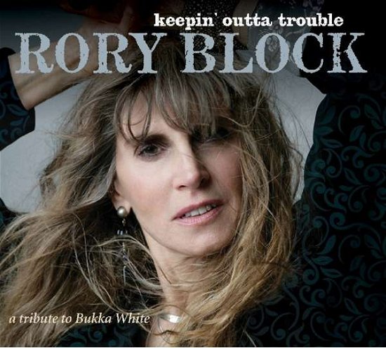 Keepin Outta Trouble (A Tribute To Bukka White) - Rory Block - Musik - STONY PLAIN - 0772532139328 - 25. November 2016
