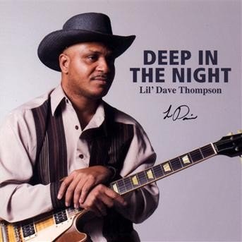 Deep In The Night - Lil Dave Thompson - Music - ELECTRO-FI - 0775020897328 - November 22, 2021