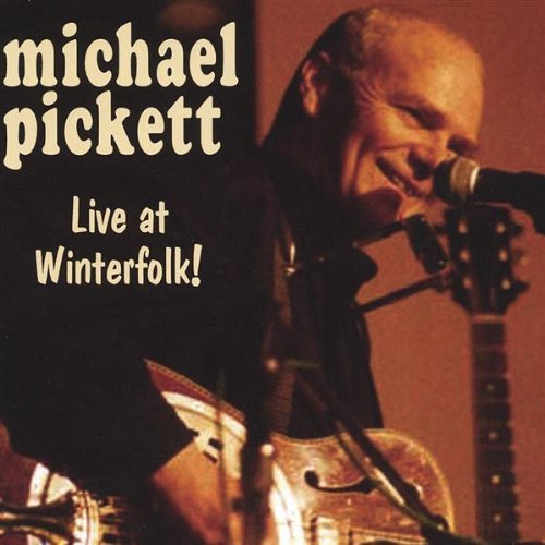 Cover for Michael Pickett · Live at Winterfolk! (CD) (2004)