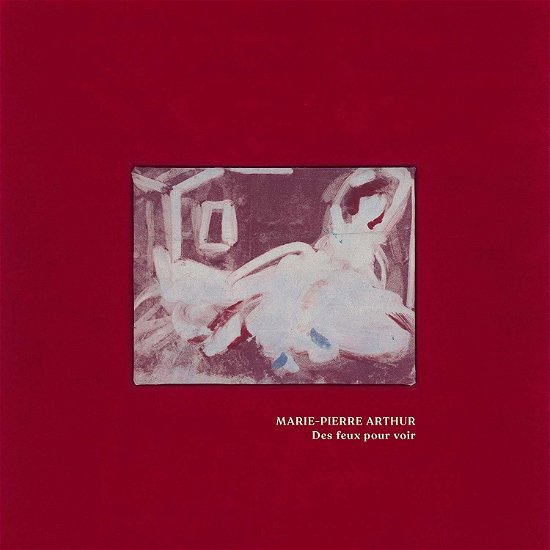 Cover for Marie-Pierre Arthur · Des Feux Pour Voir (CD) (2020)