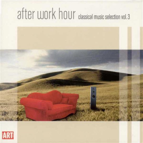 After Work Hour: Classical Music Selection 3 / Var - After Work Hour: Classical Music Selection 3 / Var - Musik - ART - 0782124827328 - 8. juli 2008