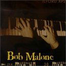 Bob Malone - Bob Malone - Musikk - CHECKMATE - 0786851020328 - 28. august 2001