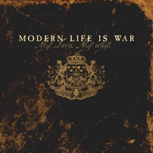 Cover for Modern Life is War · My Life. My Love (CD) (2019)