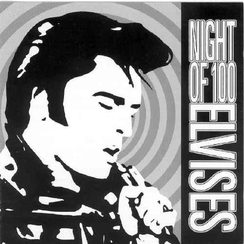 Cover for Elvis Presley · Night Of 100 Elvises (CD) [Tribute edition] (2006)