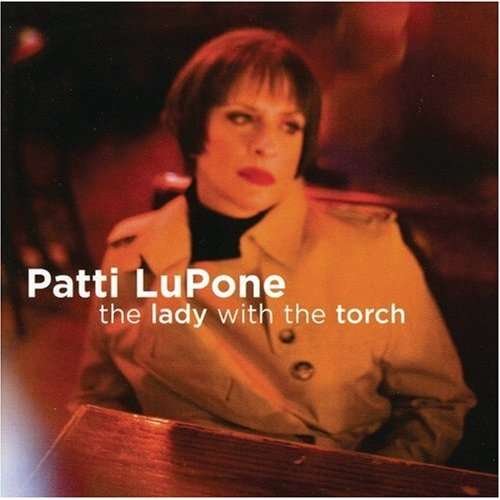 Cover for Patti Lupone · Lady with the Torch (CD) (2006)
