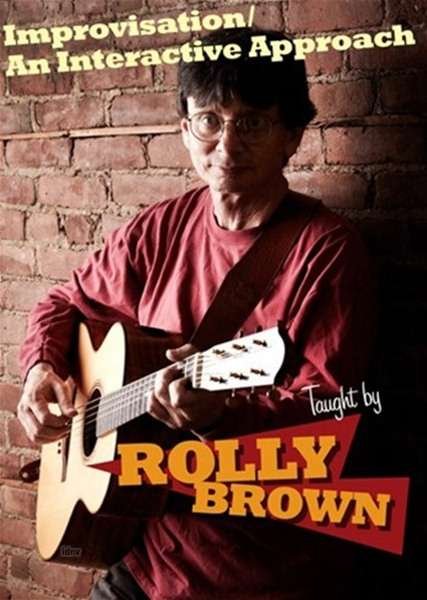 Improvisation - An Interactive Approach - Rolly Brown - Filme - GUITAR WORKSHOP - 0796279113328 - 26. September 2013
