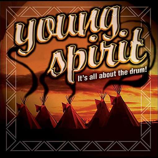 It's All About the Drum - Young Spirit - Music - Drumhop Productions - 0798576393328 - December 13, 2011