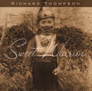 Sweet Warrior - Richard Thompson - Music - PROPER - 0805520030328 - January 5, 2024