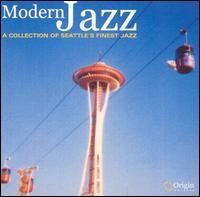 Cover for Modern Jazz: Collection of Seattle's Finest / Var · Modern Jazz: a Collection of Seattle's Finest Jazz (CD) (2012)