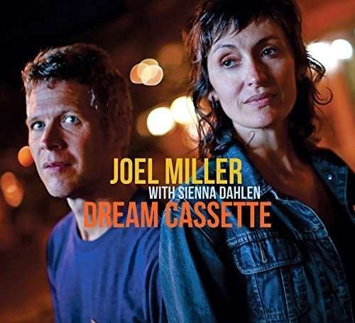 Dream Cassette - Miller, Joel / Sienna Dahlen - Muziek - ORIGIN - 0805558271328 - 1 september 2016