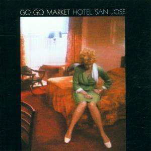 Cover for Go Go Market · Hotel San Jose (CD) (2020)