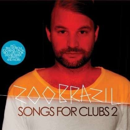 Cover for Zoo Brazil · Songs for Clubs 2 (CD) (2013)