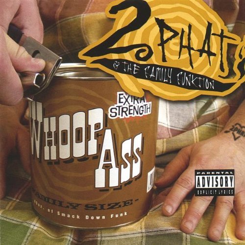 Cover for 2 Phat &amp; the Family Funktion · Opening a Can of Whoop Ass on Ya Moms! (CD) (2004)