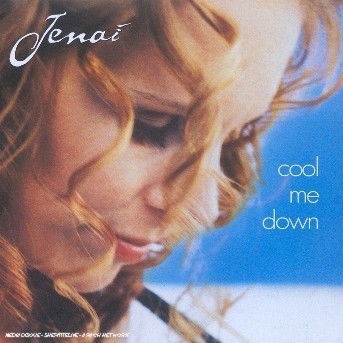 Cover for Jenai · Cool Me Down (CD) (2006)