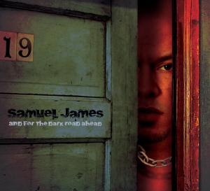 Cover for Samuel James · And For The Dark Road Ahead (CD) [Digipak] (2012)