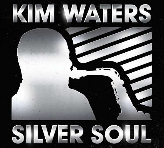 Cover for Kim Waters · Silver Soul (CD) (2014)