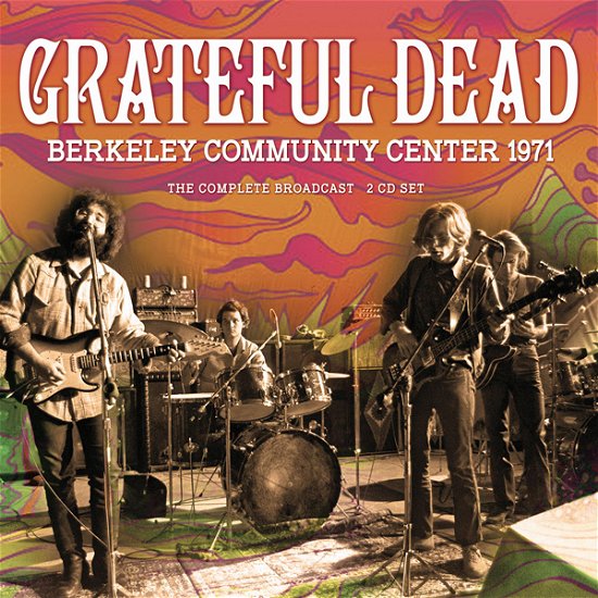Berkeley Community Center 1971 - Grateful Dead - Musik - ZIP CITY - 0823564036328 - 9. september 2022