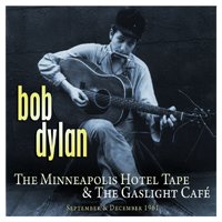 Minneapolis Hotel Tape & Gaslight Café - Bob Dylan - Musik - Chrome Dreams - 0823564627328 - 1. Mai 2014